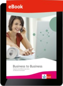 Business to Business - Englische Geschäftskorrespondenz und Bürokommunikation