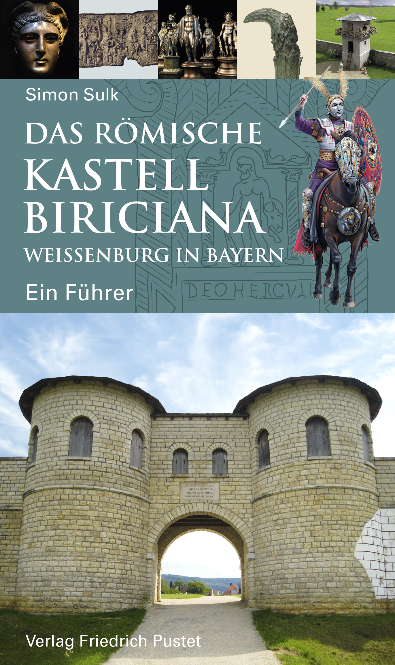 Das römische Kastell Biriciana Weißenburg in Bayern