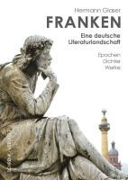 Franken Eine deutsche Literaturlandschaft