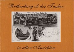 Rothenburg ob der Tauber in alten Ansichten