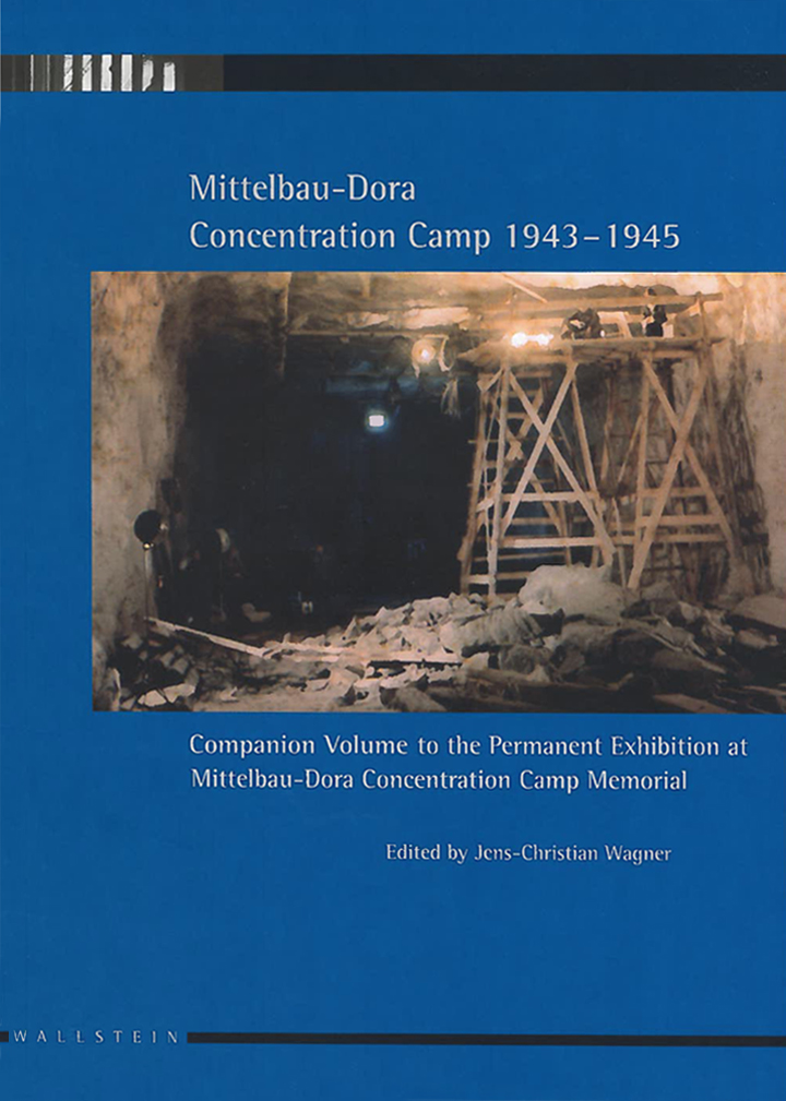 Mittelbau-Dora Concentration Camp 1943-1945