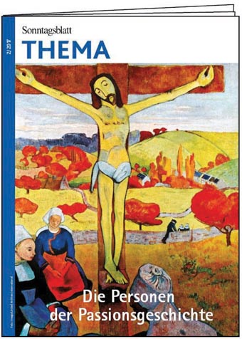 Sonntagsblatt THEMA: Die Personen der Passionsgeschichte - Cover