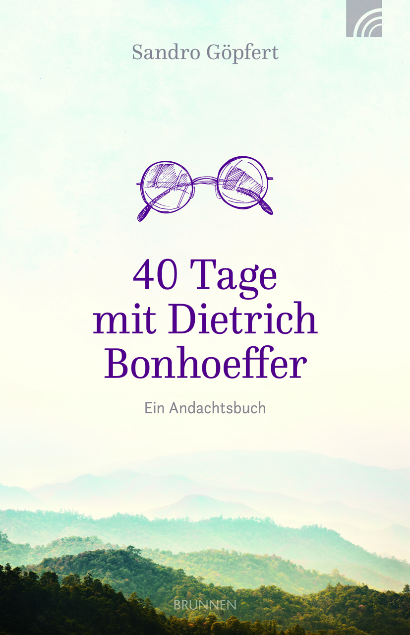 40 Tage mit Dietrich Bonhoeffer - Cover
