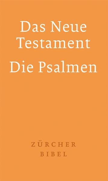 Zürcher Bibel - Das Neue Testament. Die Psalmen - Cover