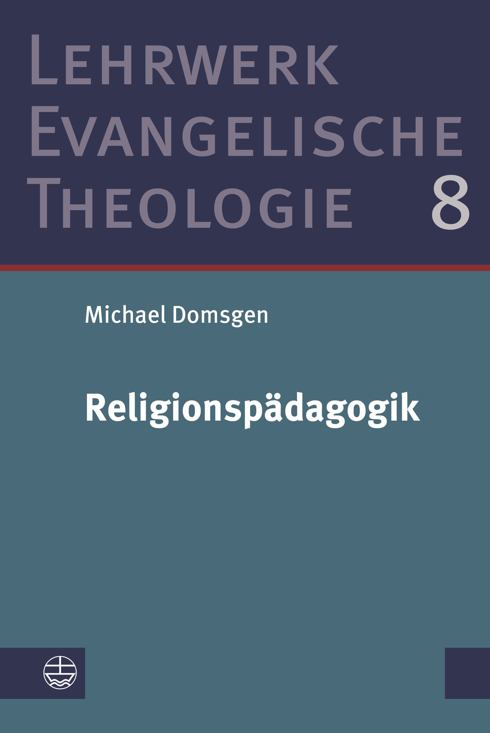 Religionspädagogik - LETh Bd. 8