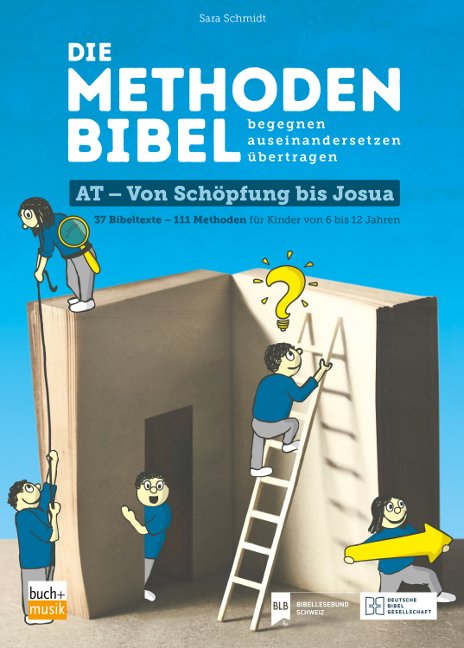 Die Methodenbibel Bd. 1 - AT - von Schöpfung bis Josua