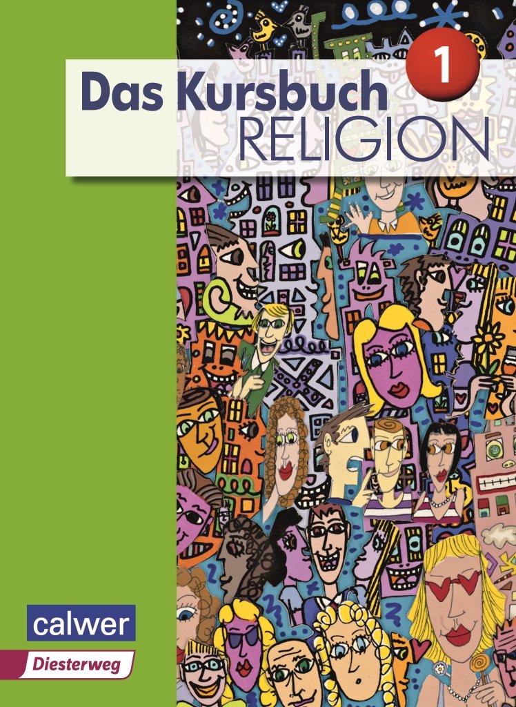 Das Kursbuch Religion Neuausgabe 2015 Schülerbuch - Cover
