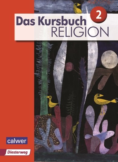 Das Kursbuch Religion 2 Neuausgabe. Schülerbuch - Cover
