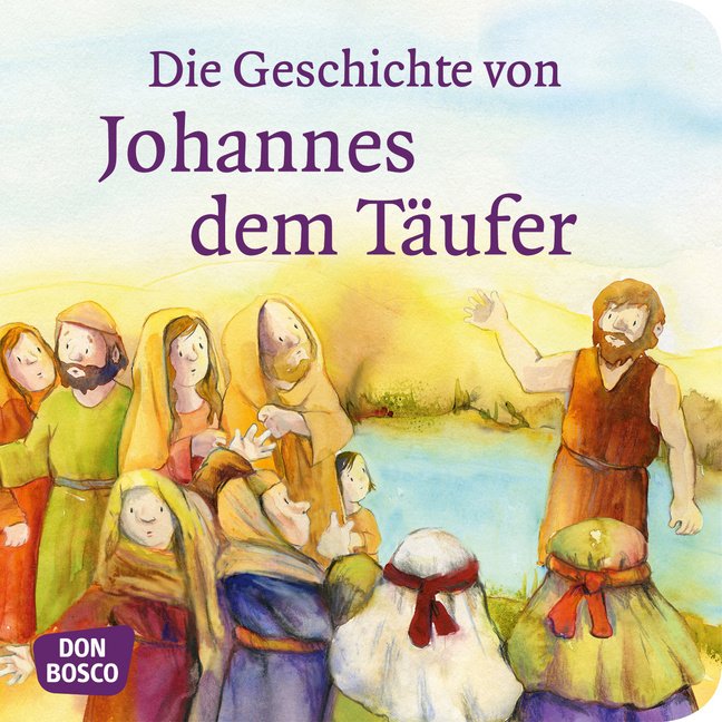 Die Geschichte von Johannes dem Täufer. Mini-Bilderbuch. - Cover