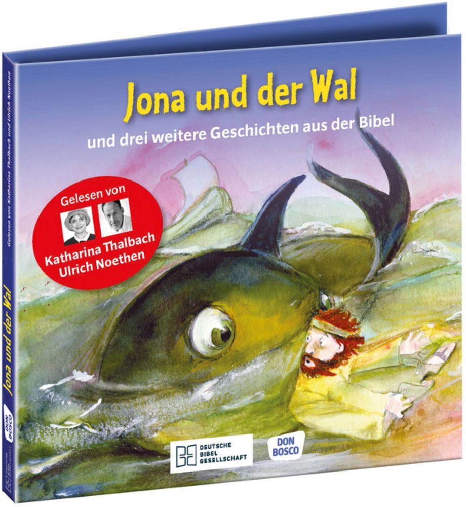 Jona und der Wal – und drei weitere Geschichten aus der Bibel. Die Hörbibel für Kinder. Gelesen von Katharina Thalbach und Ulrich Noethen - Cover