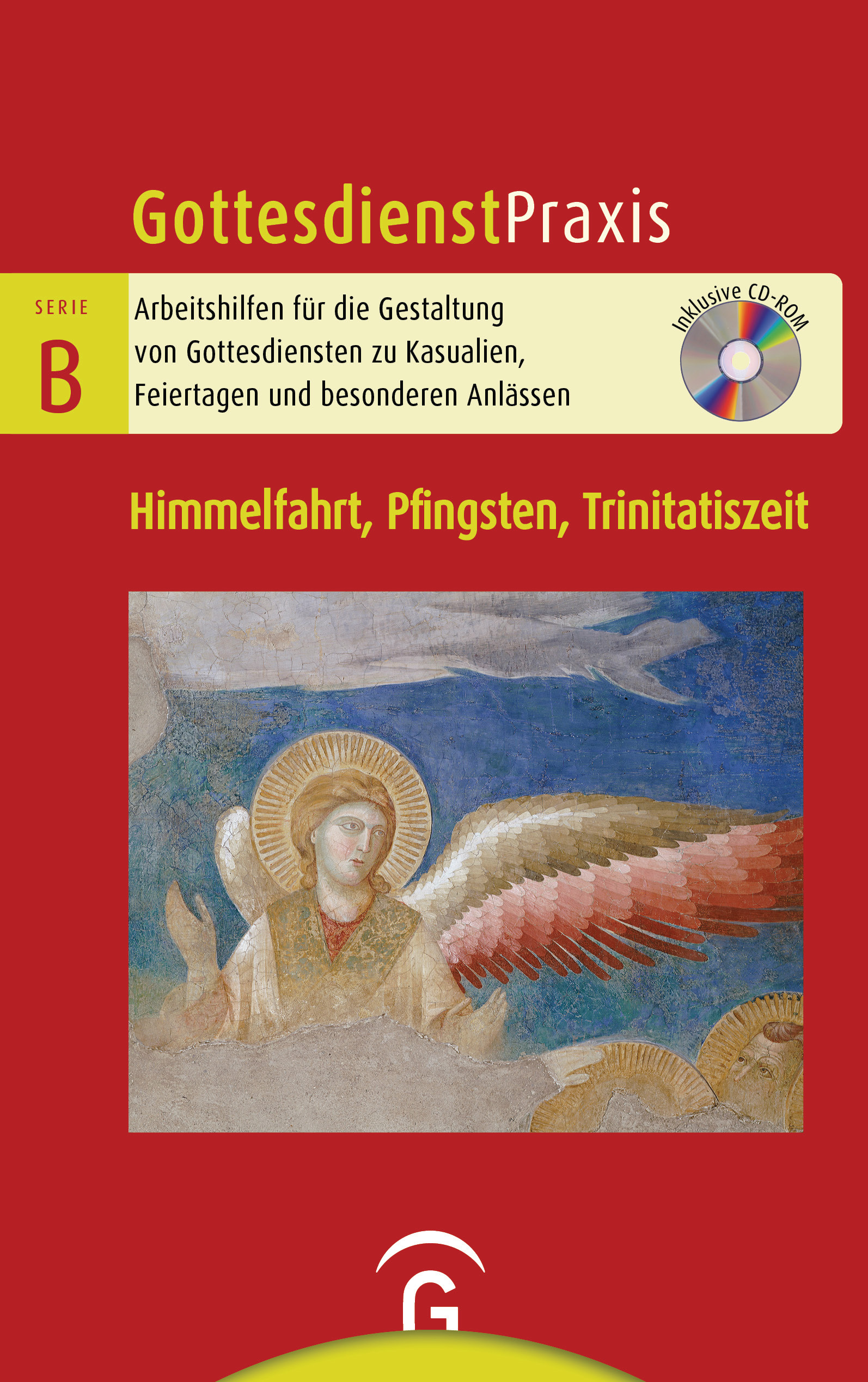 Gottesdienstpraxis Serie B Himmelfahrt, Pfingsten, Trinitatiszeit - Cover