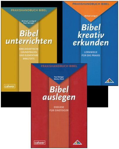 Kombi-Paket: Praxishandbuch Bibel Bibel unterrichten, Bibel kreativ erkunden und Bibel auslegen zusammen - Cover