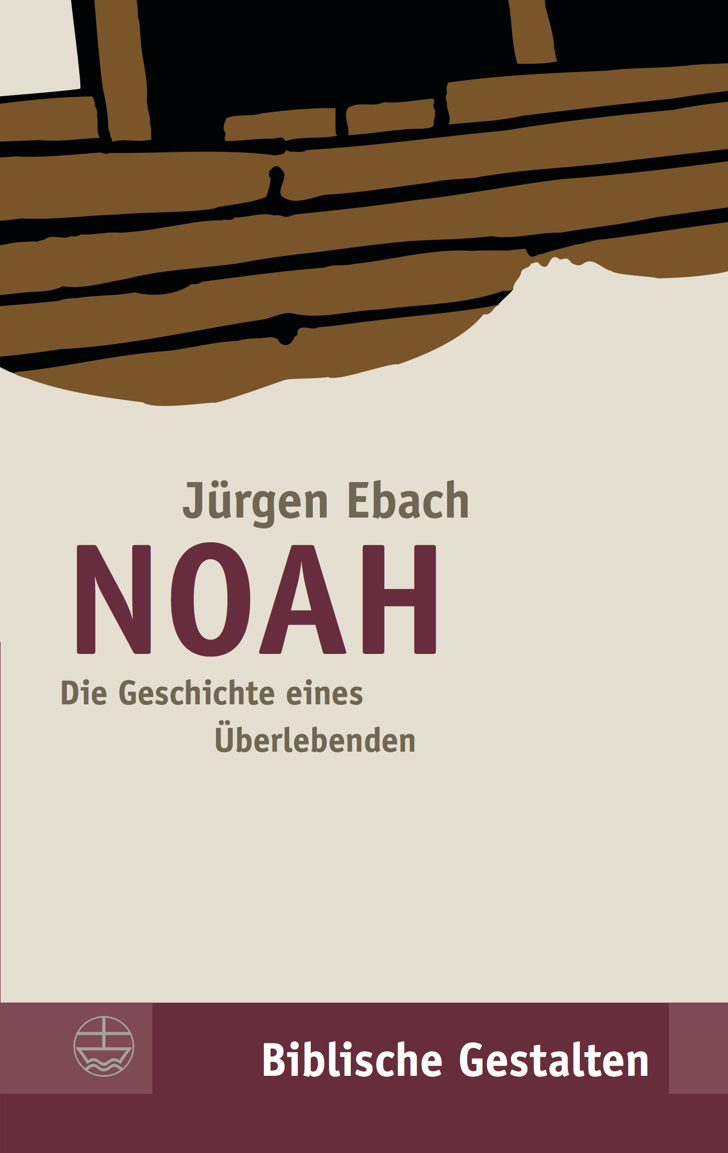 Noah - Biblische Gestalten Band 3