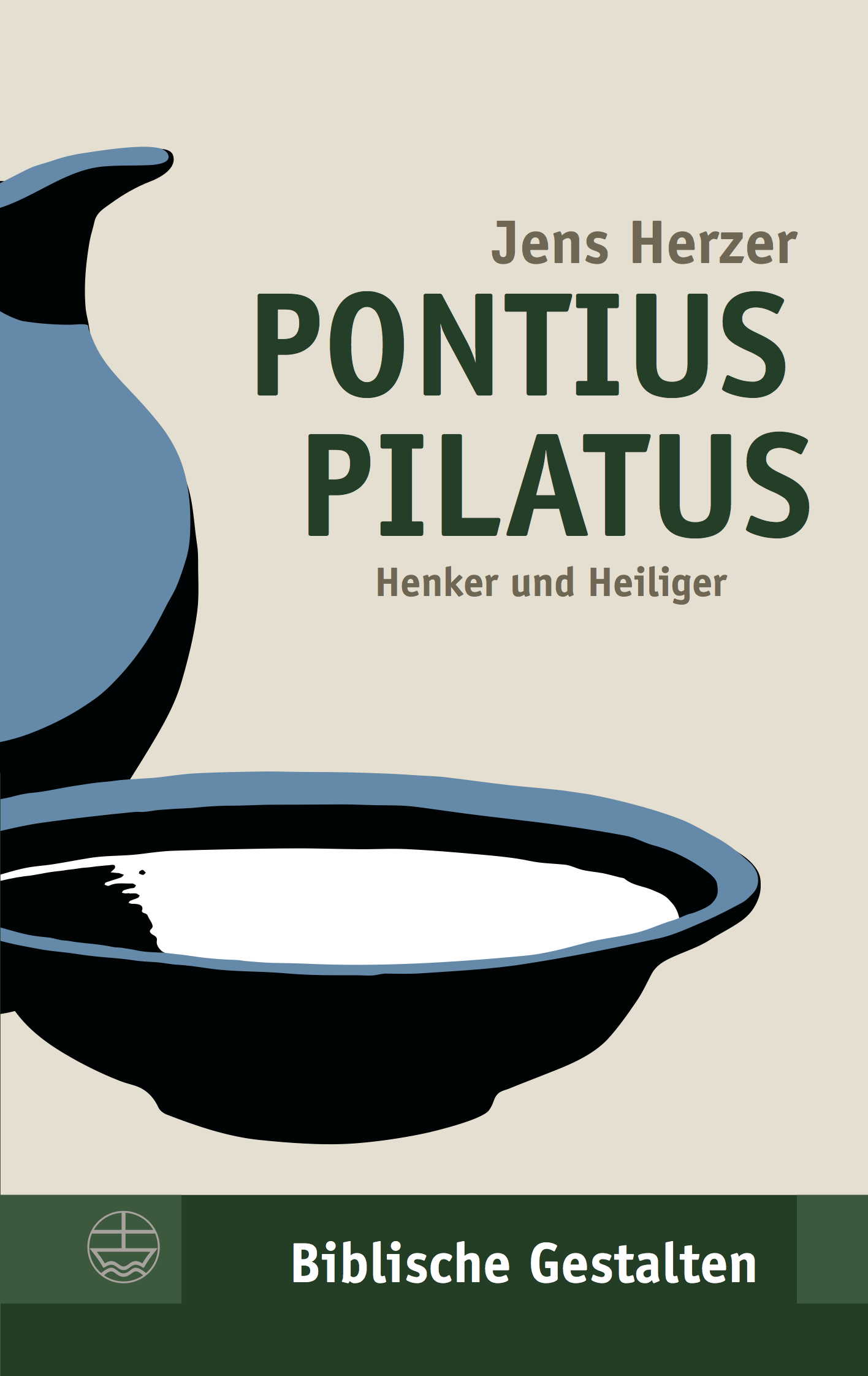 Pontius Pilatus - Biblische Gestalten Band 32