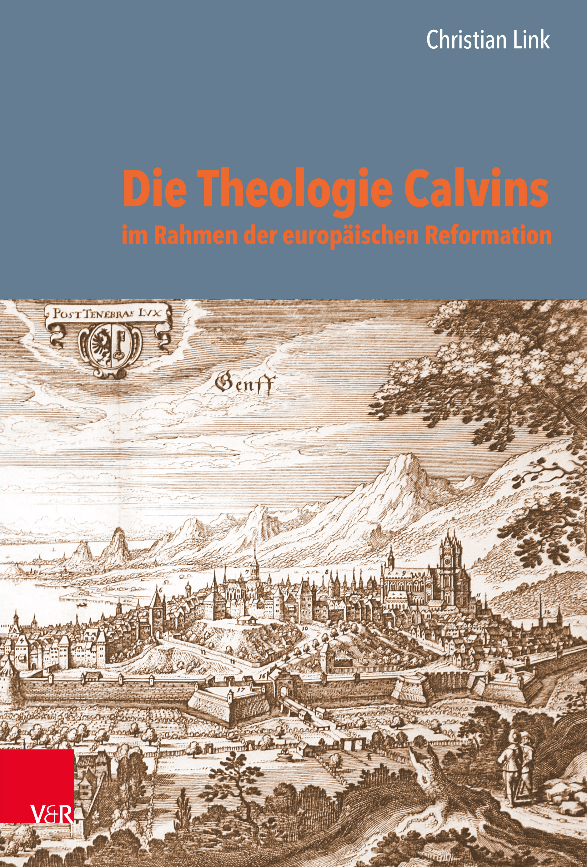 Die Theologie Calvins im Rahmen der europäischen Reformation - Cover