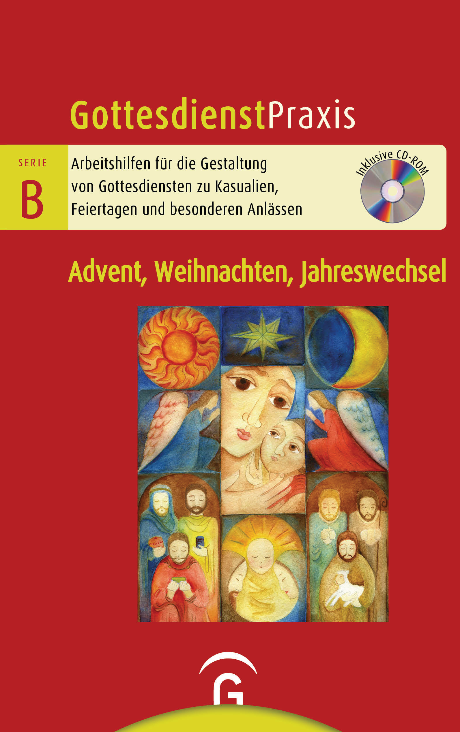 Gottesdienstpraxis Serie B Advent, Weihnachten, Jahreswechsel - Cover