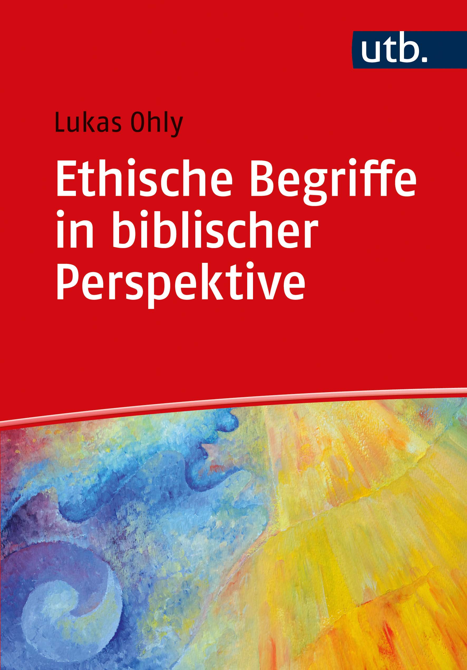 Ethische Begriffe in biblischer Perspektive - Cover