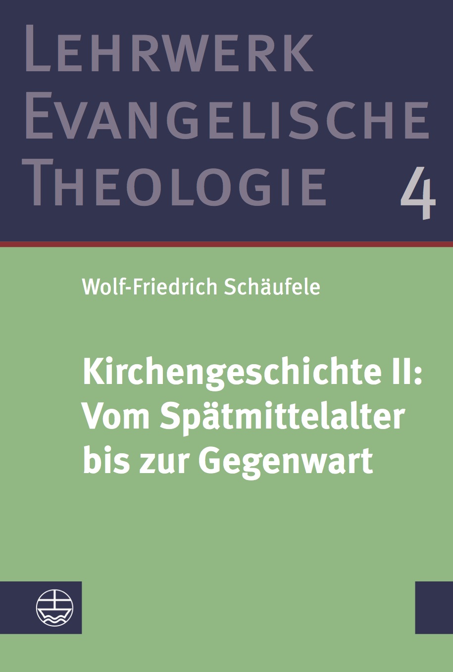 Kirchengeschichte II: ?Vom Spätmittelalter bis zur Gegenwart LETh Bd. 4