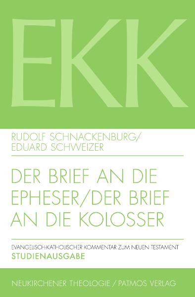 Der Brief an die Epheser / Der Brief an die Kolosser Bd. X + XII Studienausgabe