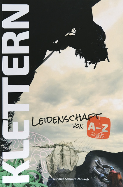 Klettern - Leidenschaft von A-Z