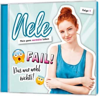 Nele - Mein ganz normales Leben - Fail! Das war wohl nichts!, 1 Audio-CD