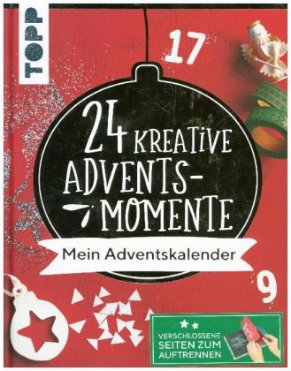 24 kreative Adventsmomente - Mein Adventskalender
