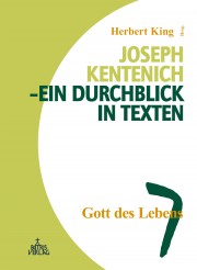 Joseph Kentenich - ein Durchblick in Texten / Gott des Lebens
