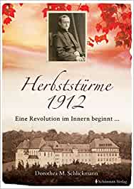 Herbststürme 1912 Eine Revolution im Innern beginnt ...