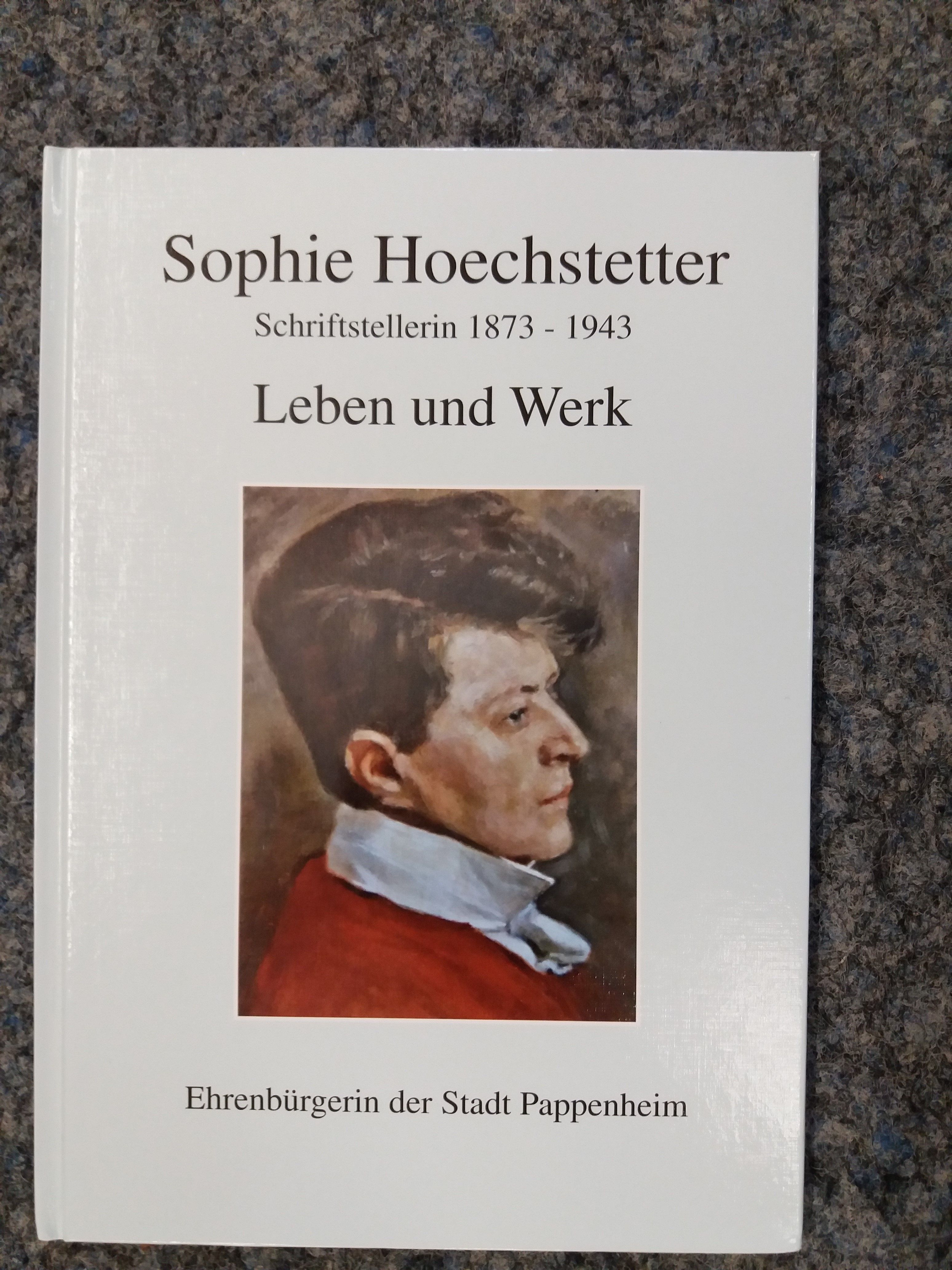 Sophie Hoechstetter - Leben und Werk