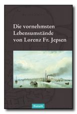 Die vornehmsten Lebensumstände von Lorenz Fr. Jepsen